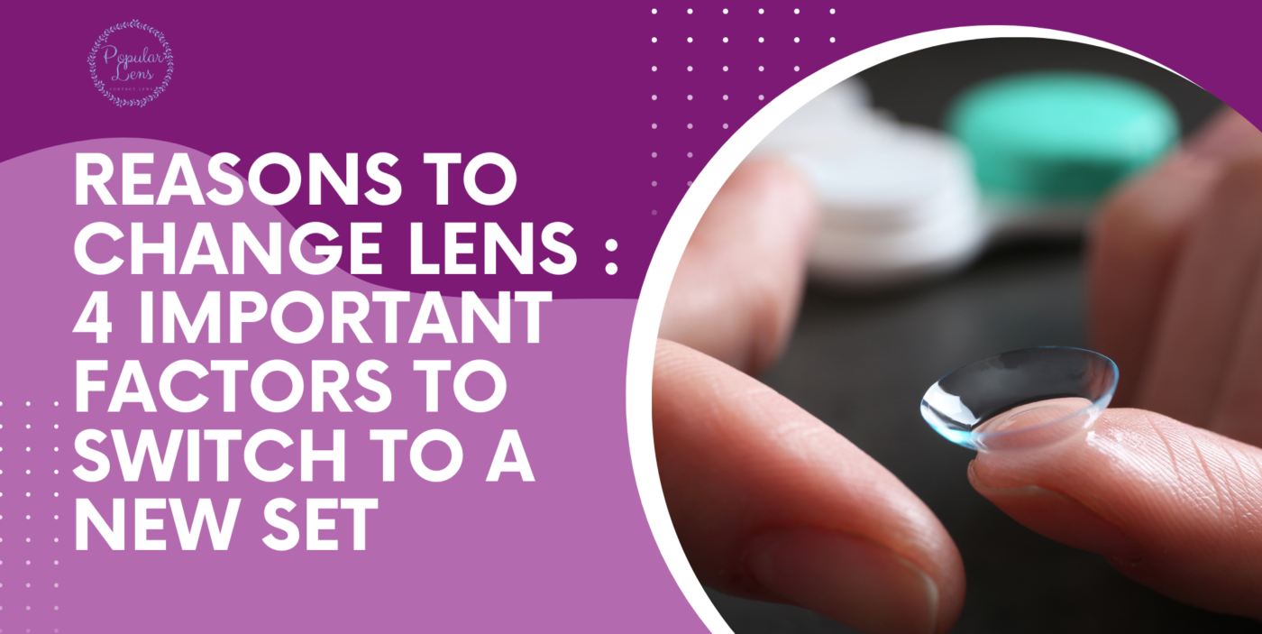 Reasons To Change Lens, Tips, Important Aspects