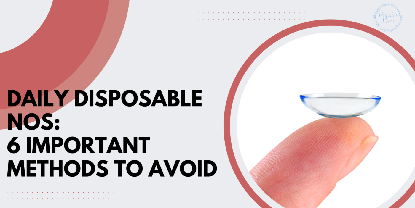 Daily Disposable Mistakes, Contact Lens, Health, Vision