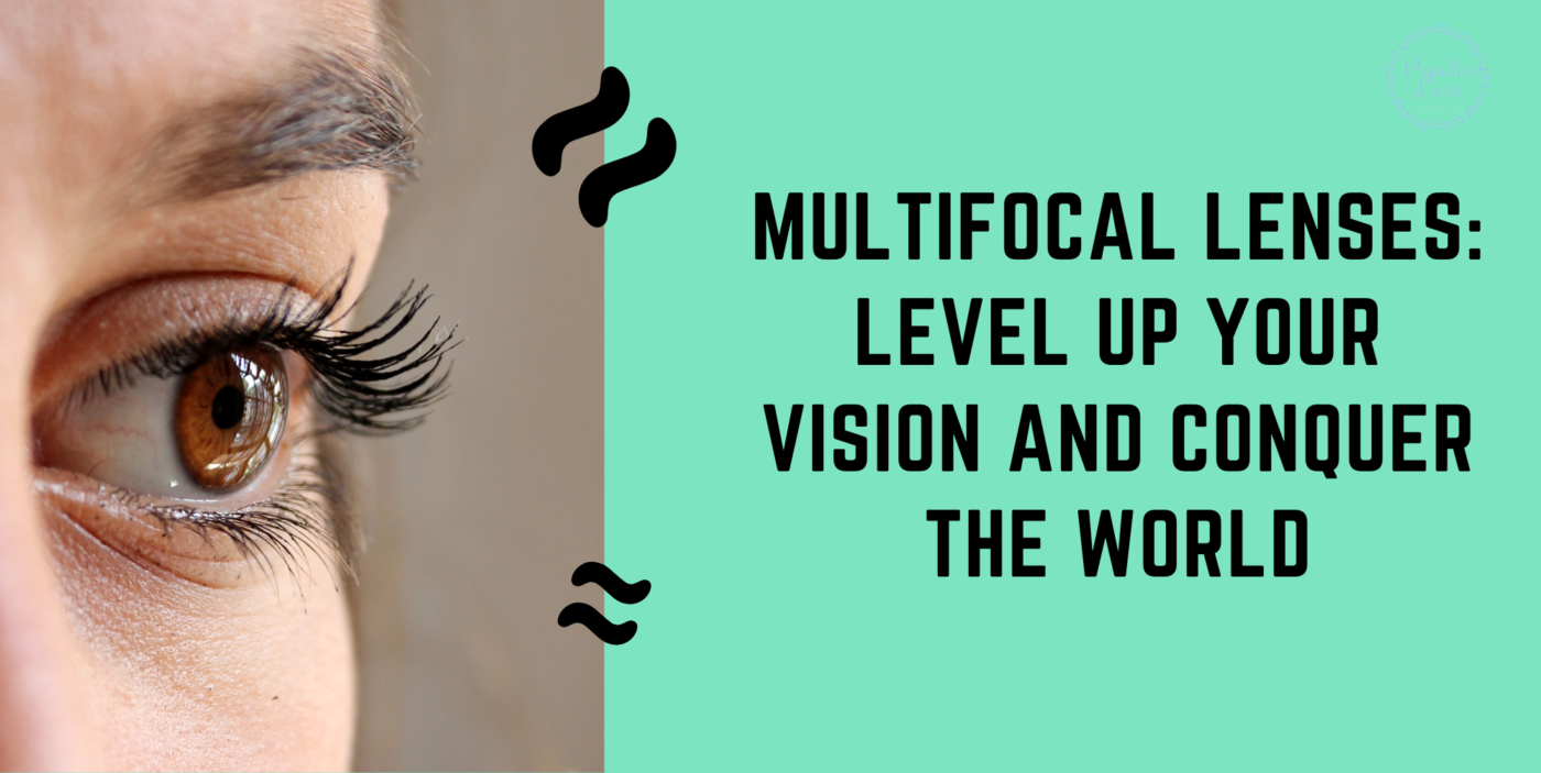 multifocal lenses, tips for using multifocal lens, eye care and lens tips