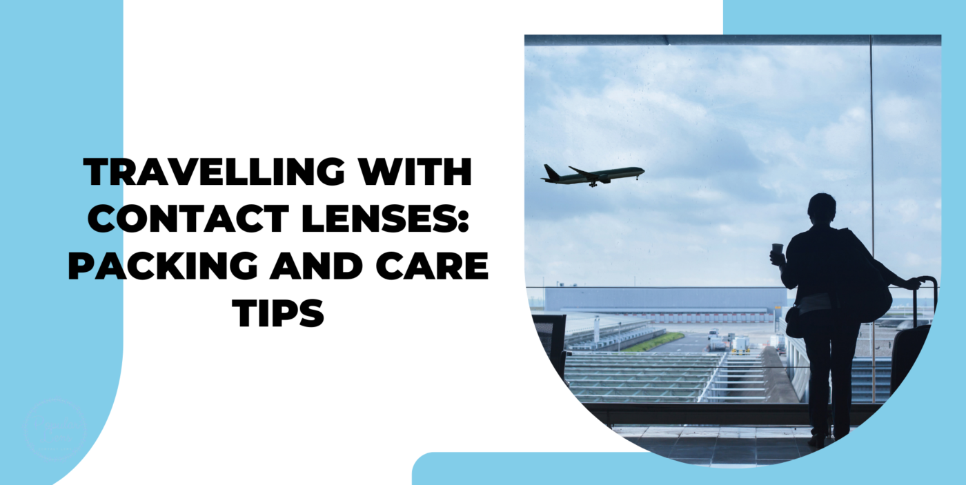 travelling with contact lenses, contact lenses tips and tricks, travel easy with lenses