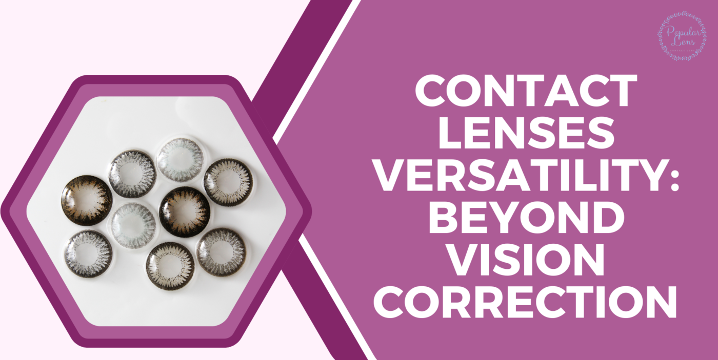 contact lenses versatility, use of contact lenses, contact lenses benefits