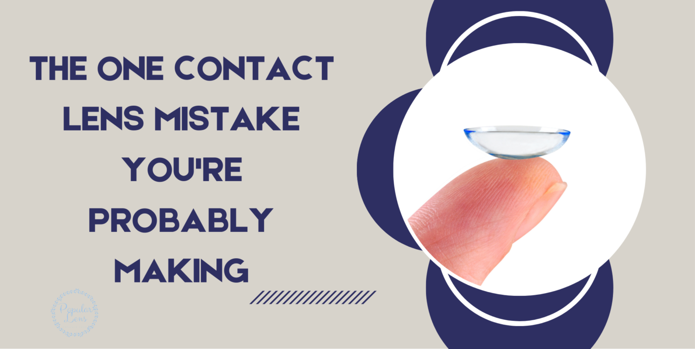 contact lens mistakes, must avoid habits with lenses, contact lens do not dos